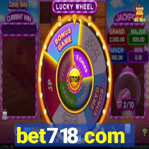 bet718 com